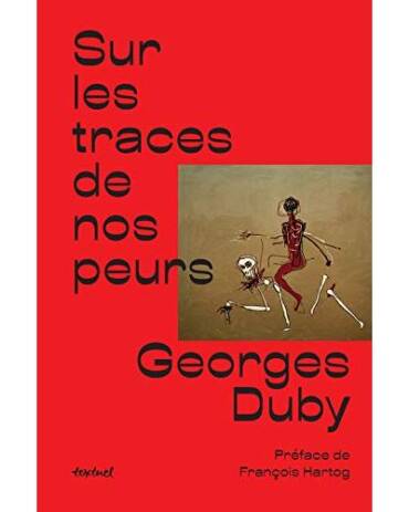 Sur les traces de nos peurs de G. Duby
