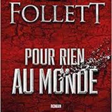 Pour rien au monde – Kenn Folett
